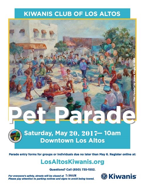 Kiwanis Club of Los Altos Pet Parade.  Saturday, May 20, 2017 in downtown Los Altos